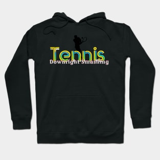 Tennis Downright Smashing Hoodie